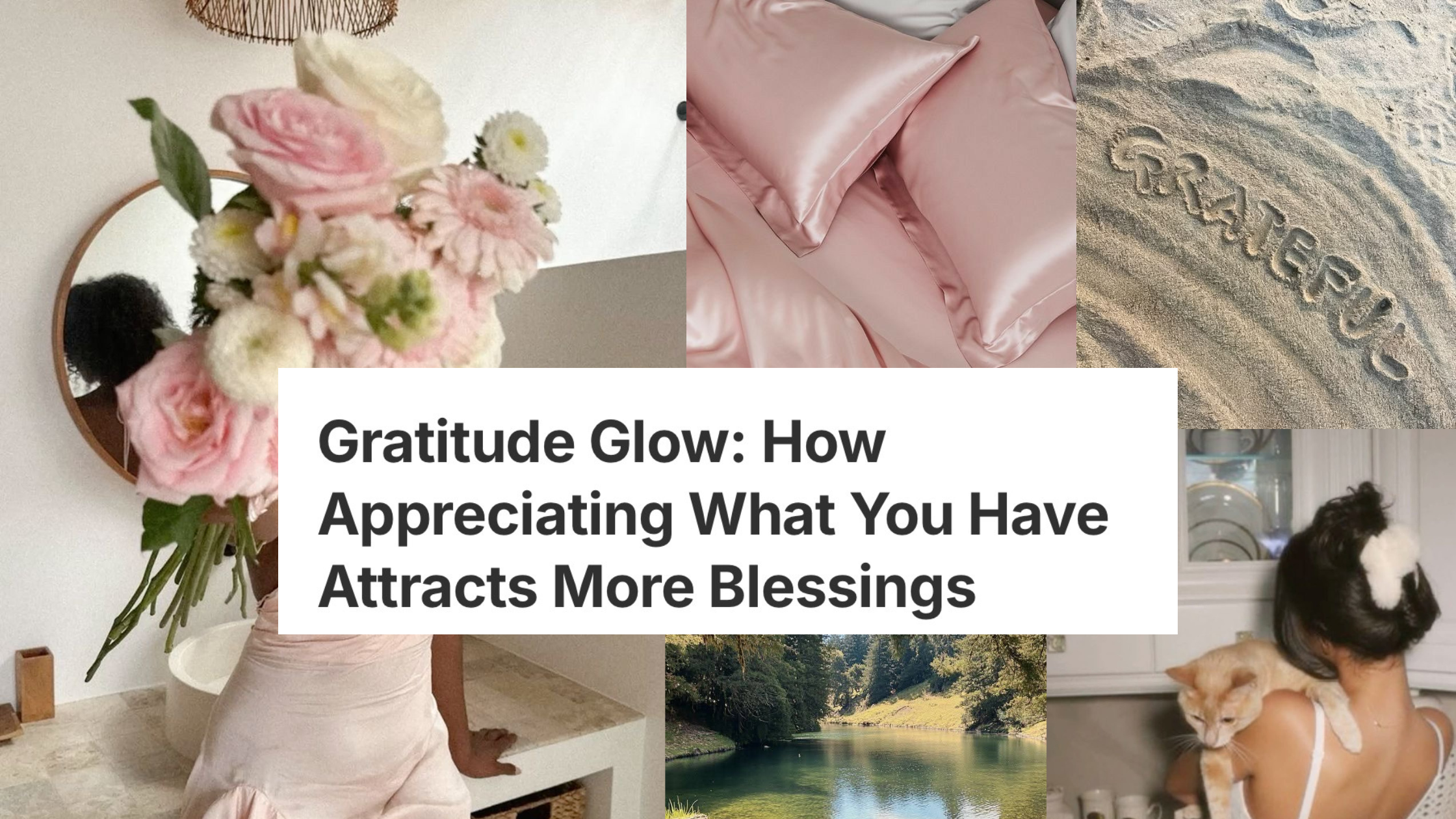 Gratitude Glow: How Appreciating What You Have Attracts More Blessings